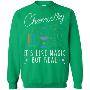 Chemistry T-shirt  It_s Like Magic But Real