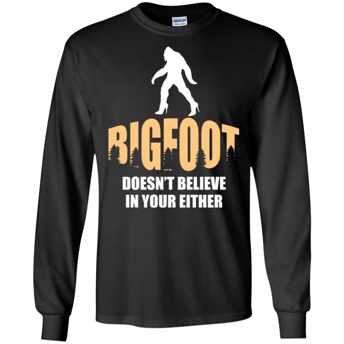 Bigfoot Doesn't Believe In Your Either T-shirt Black