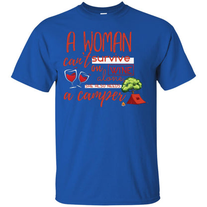 A Woman Cannot Survive On Wine Alone, She Also Needs A Camper Shirt Royal