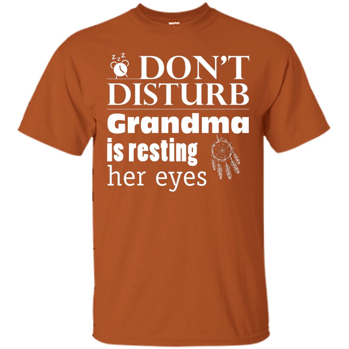 Don't Disturb Grandma Is Resting Her Eyes Funny Grandmom Shirt Texas Orange