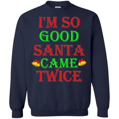 Christmas T-shirt I_m So Good Santa Came Twice Navy