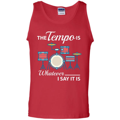 Drummer T-shirt The Tempo Is Whatever I Say It Is Red