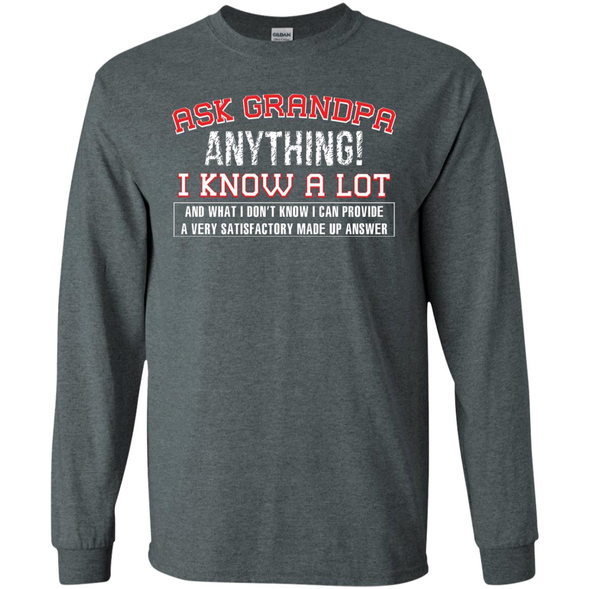 Ask Grandpa Anything I Know A Lot Funny Saying Gift Shirt For Papa Dark Heather