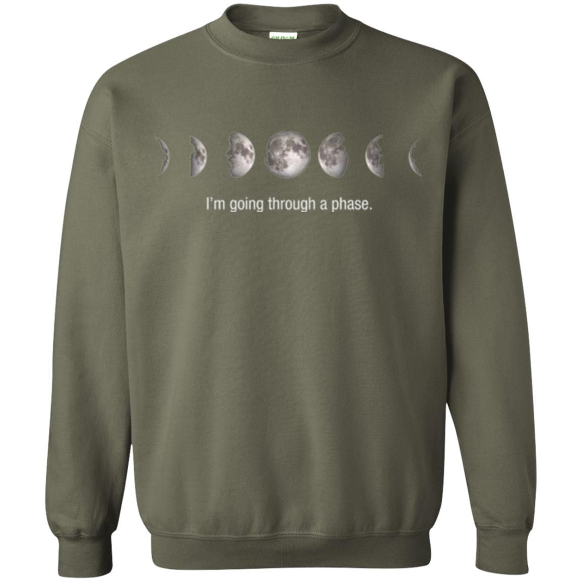 Astronomy T-shirt I_m Going Through A Phase Military Green