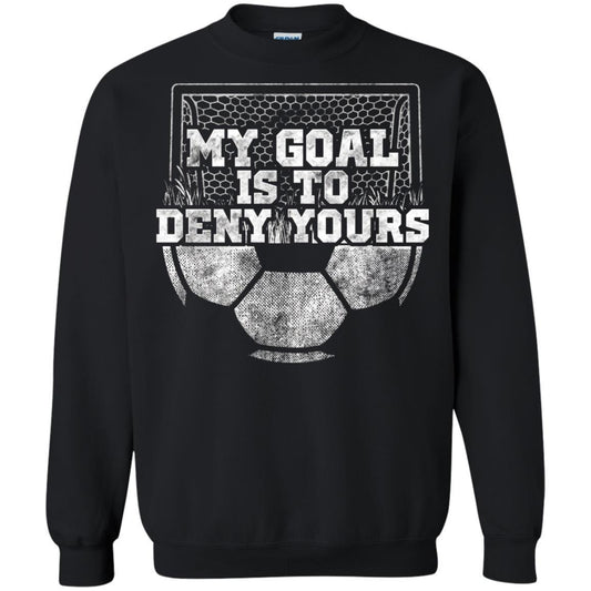 Cute Soccer Goalie Keeper T Shirt My Goal Is To Deny Yours Black