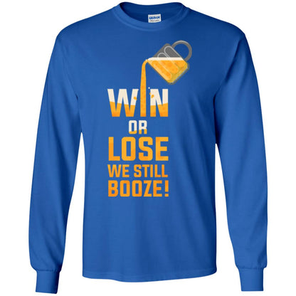Beer Lover T-shirt Win Or Lose We Still Booze Royal
