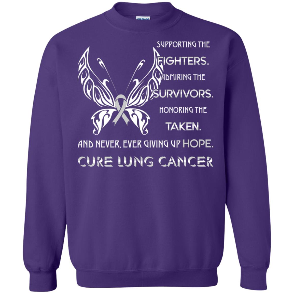 Supporting The Fighters Admiring The Survivors Honoring The Taken And Never Ever Giving Up Hope Cure Lung Cancer Purple
