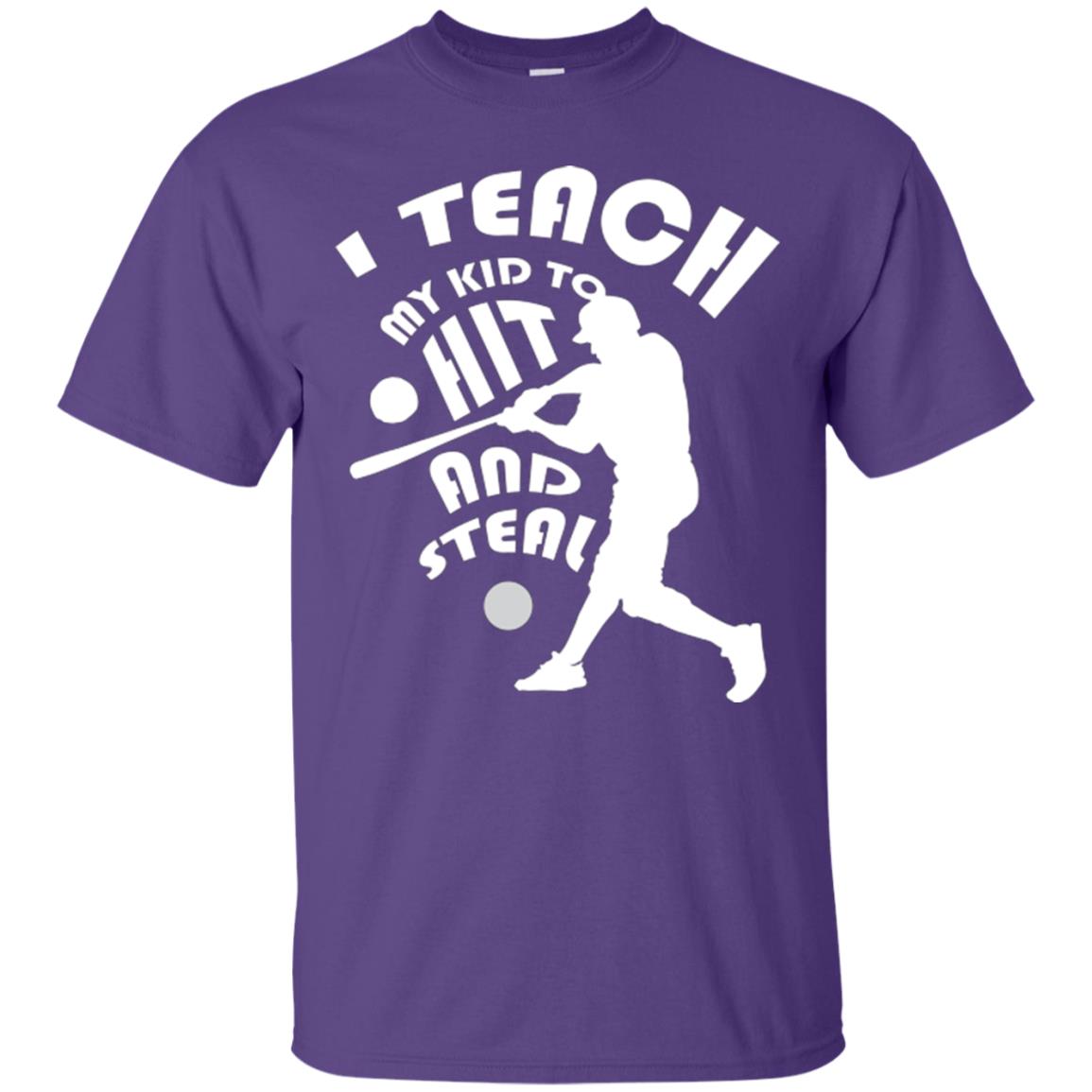 Baseball Lover T-shirt I Teach My Kid To Hit And Steal Purple