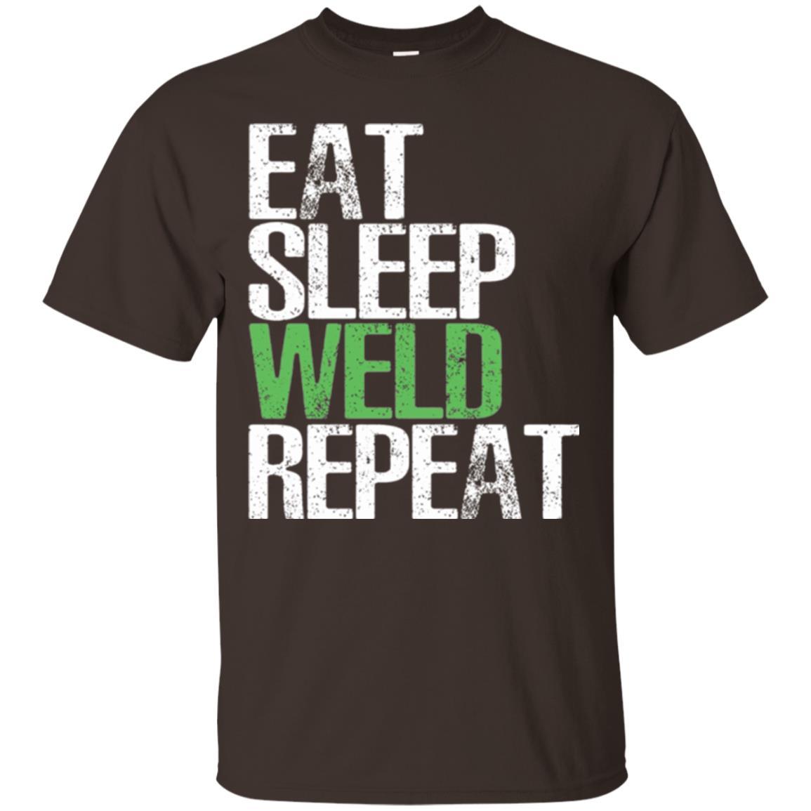 Welding T-shirt Eat Sleep Weld Repeat Dark Chocolate