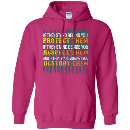 Military T-Shirt If They Stand Behind You Protect Them If They Stand Beside You Respect Them And If They Stand Against You Destroy Them Heliconia