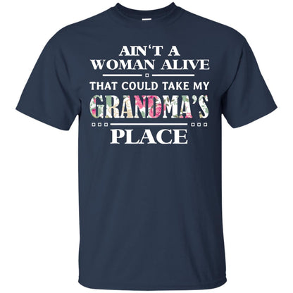 Ain't A Woman Alive That Could Take My Grandma's Place Grandchild Shirt Navy