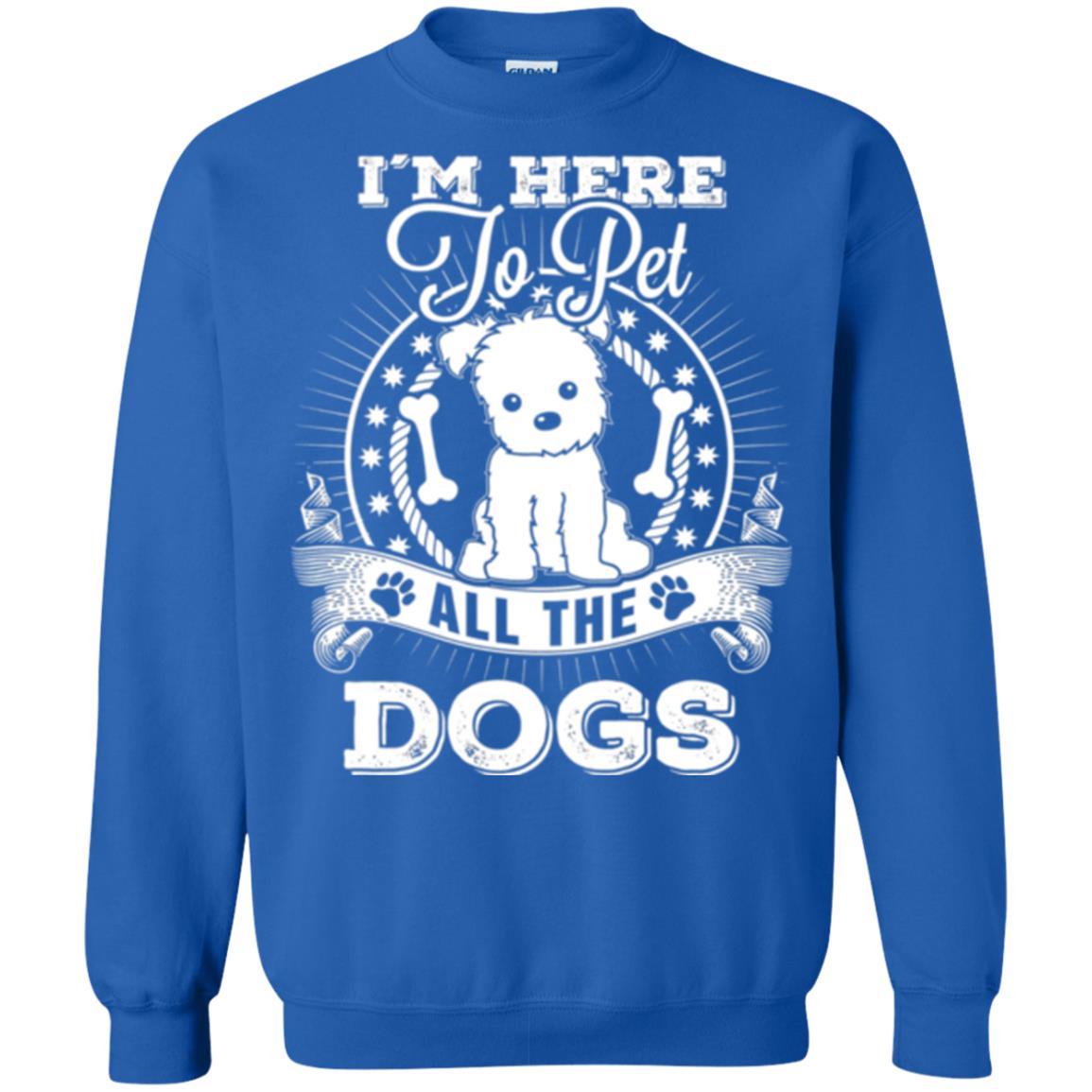 Dog Lover T-shirt I'm Here To Pet All The Dogs Royal