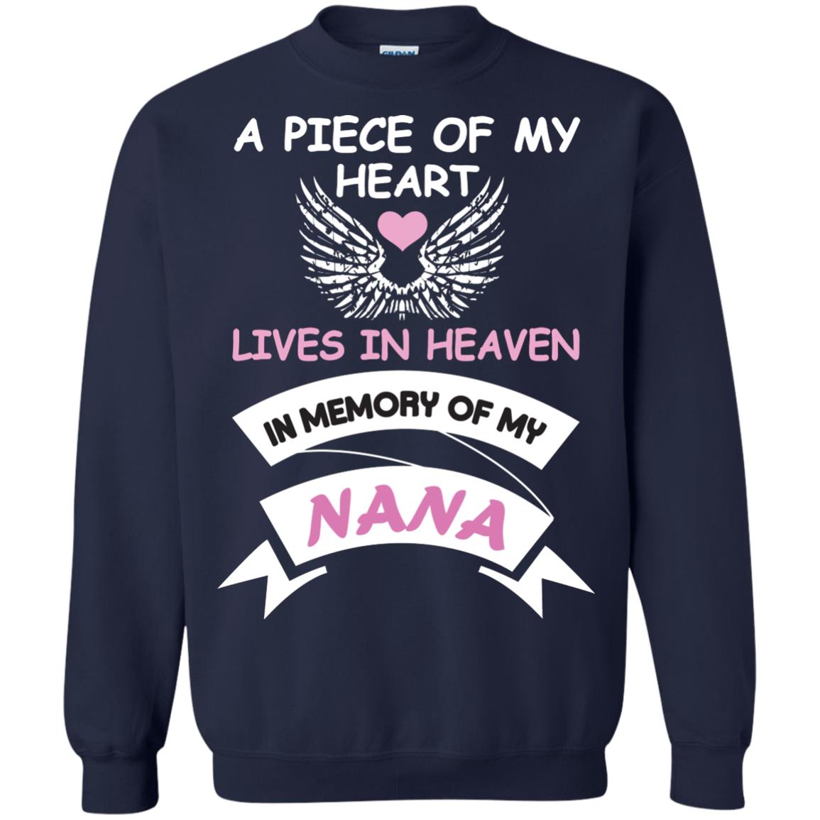 A Piece Of My Heart Lives In Heaven In Memory Of My Nana Shirt Navy