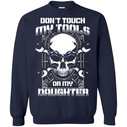Don't Touch My Tools Or My Daughter Daddy Shirt Navy