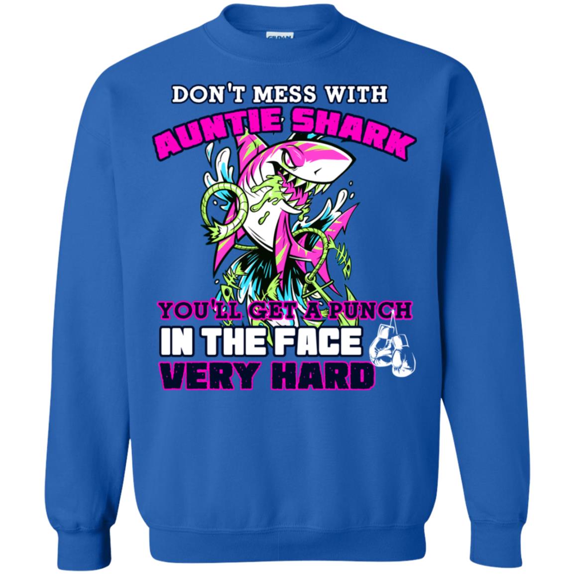 Don't Mess With Auntie Shark You'll Get A Punch In The Face Very Hard Family Shark Shirt Royal