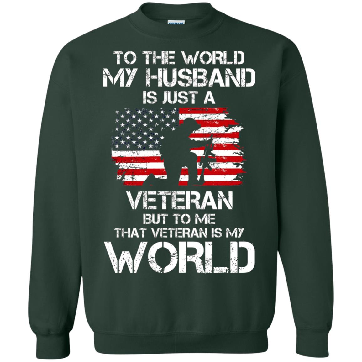 Wife T-shirt To The World My Husband Is Just A Veteran Forest Green