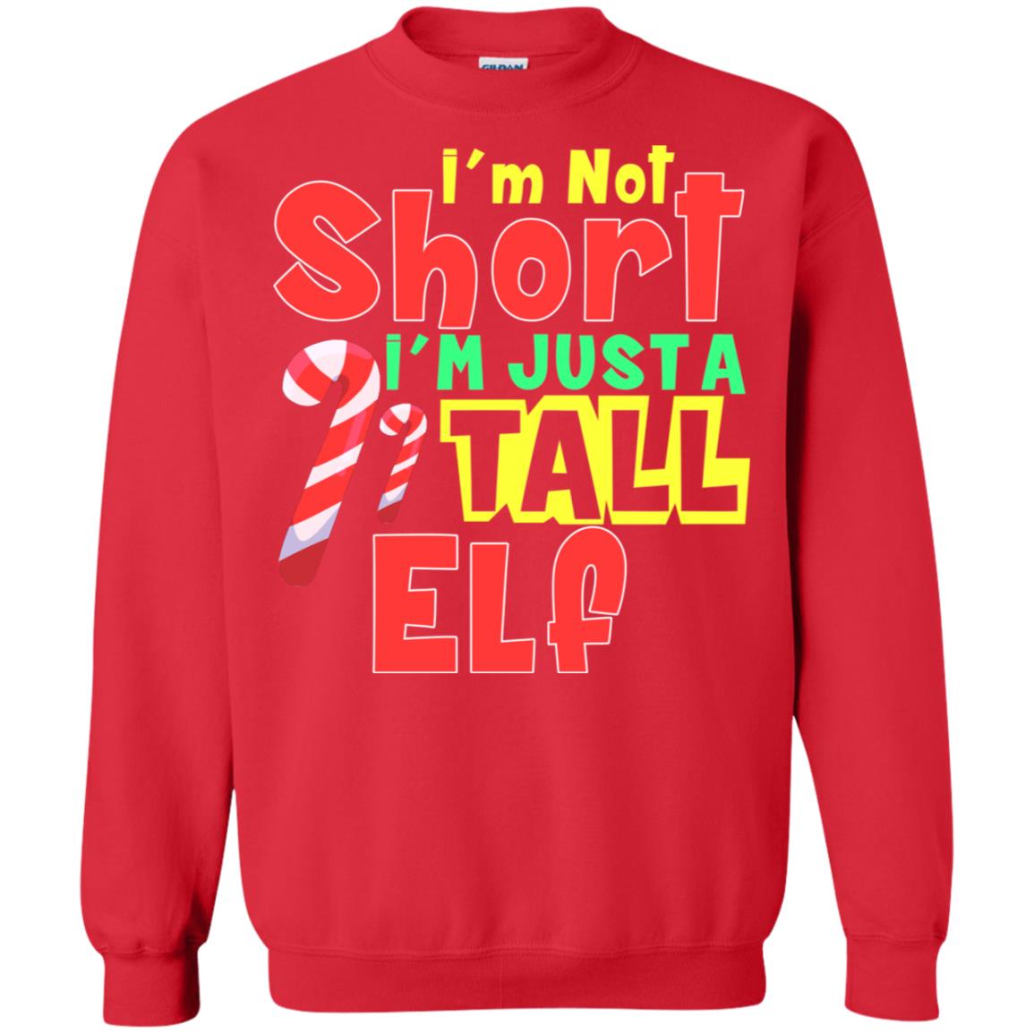 I'm Not Short I'm Just Tall Elf Christmas Gift Shirt Red