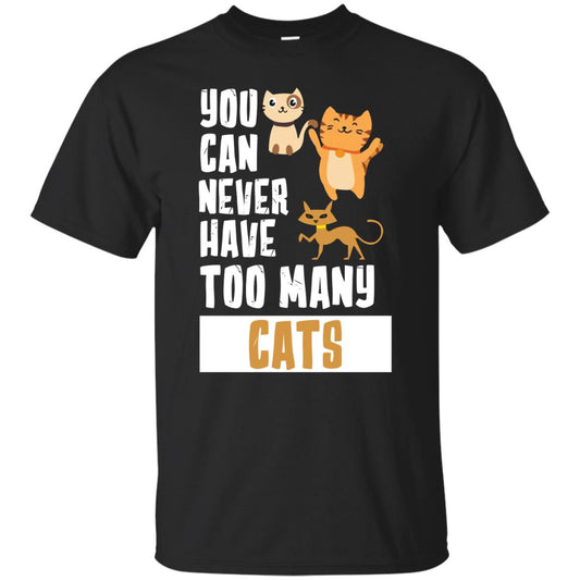 You Can Never Have Too Many Cats Shirt Black