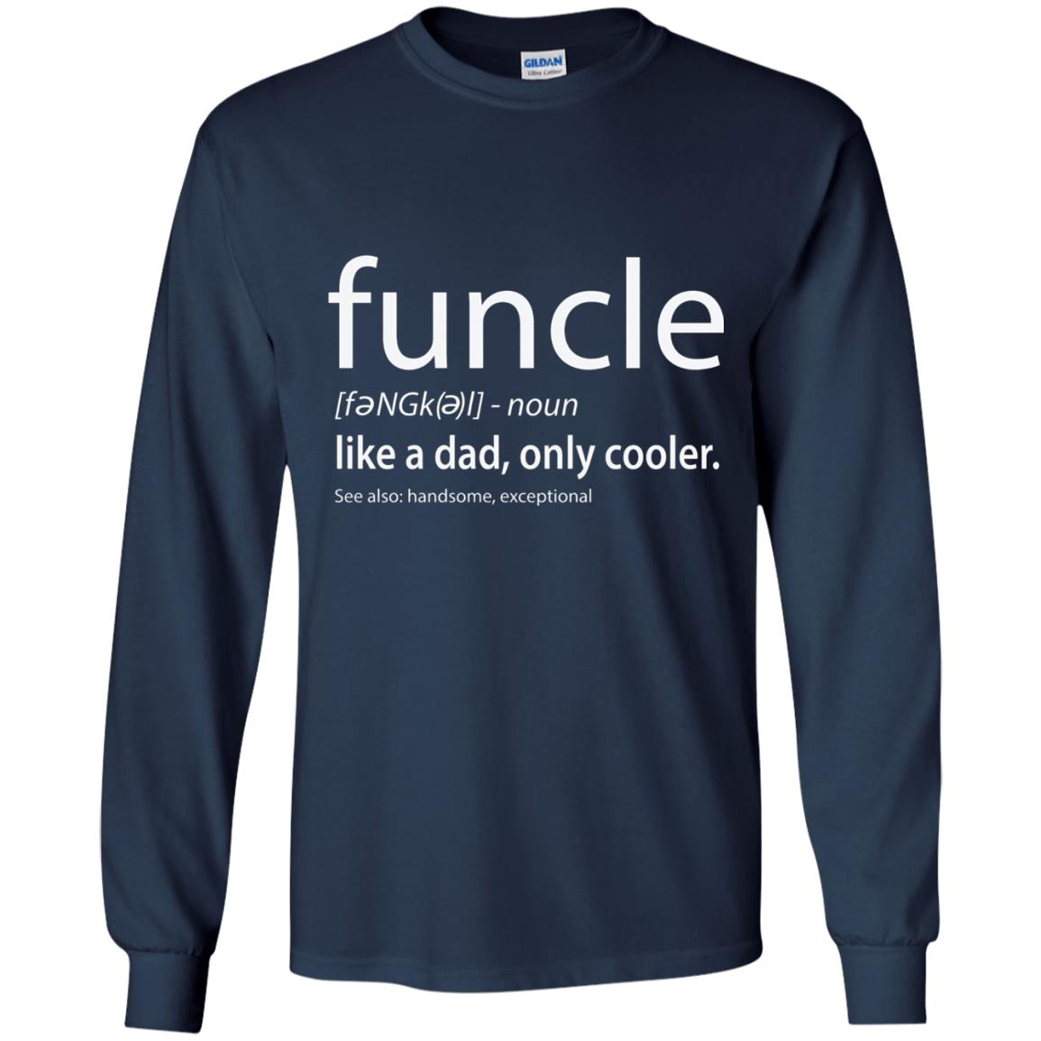 Funcle Definition T-shirt Like Dad But Cooler Navy
