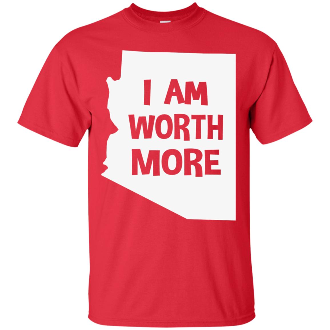 Arizona Teacher Shirt I Am Worth More Red