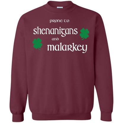 Prone To Shenanigans And Malarkey St Patricks Day T-shirt Maroon
