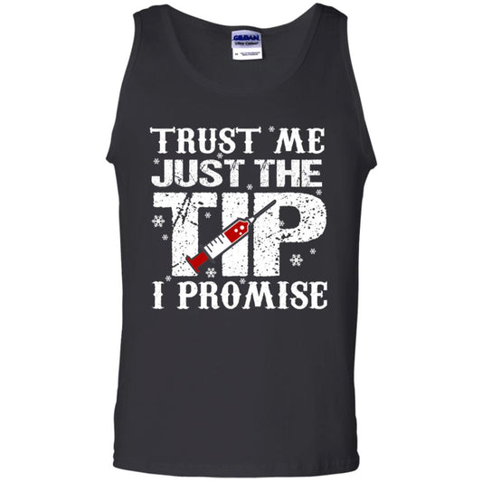 Trust Me Just The Tip I Promise Homor Nusing Shirt Black