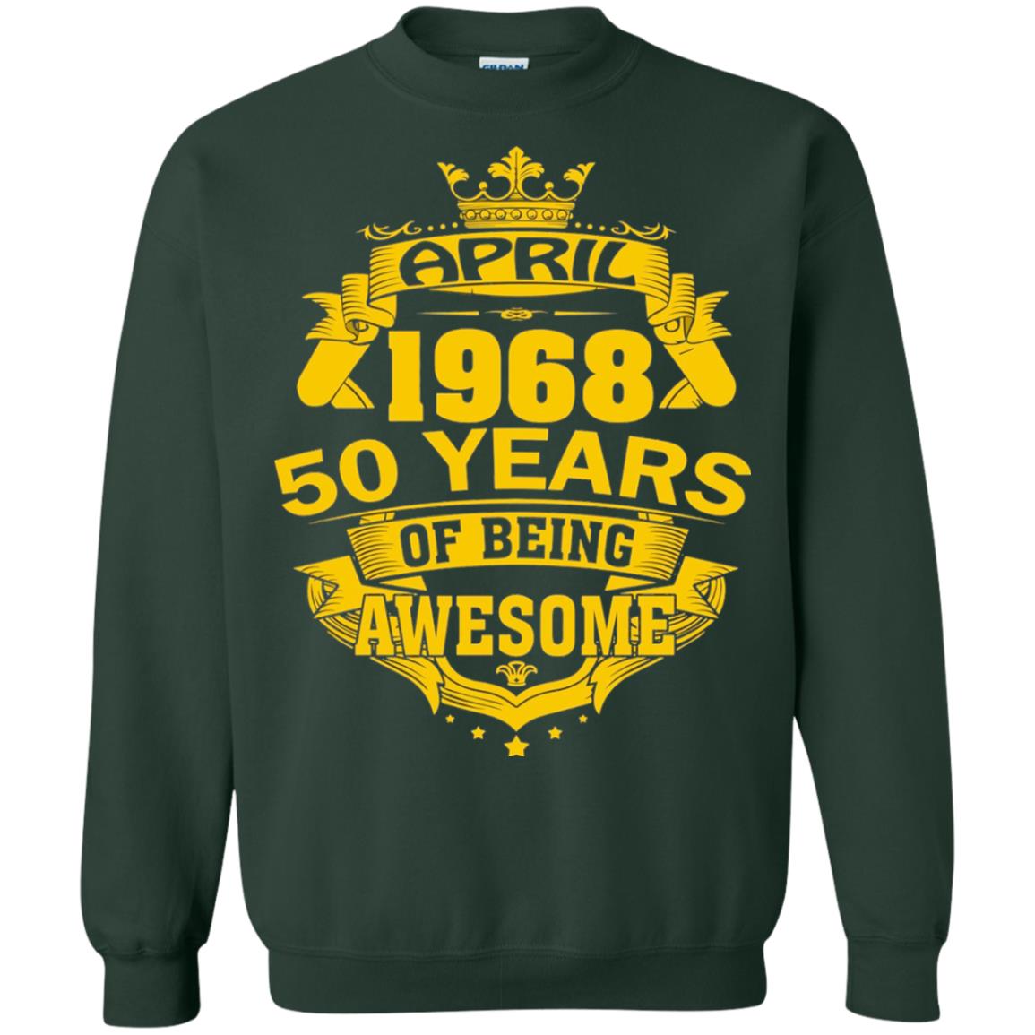 50th Birthday T-shirt April 1968 50 Years Of Being Awesome Forest Green
