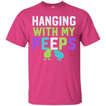 Hanging With My Peeps Funny Easter Day T-shirt Heliconia