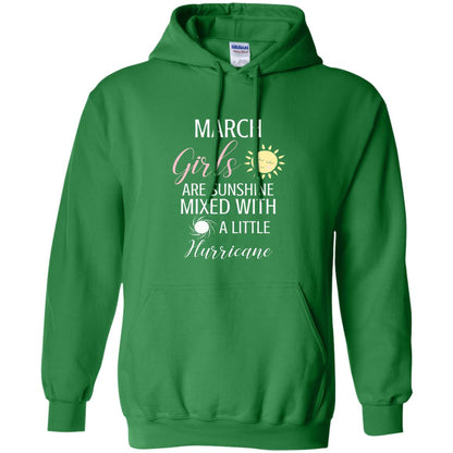 March Girls Are Sunshine Mixed With A Little Hurricane T-shirt Irish Green