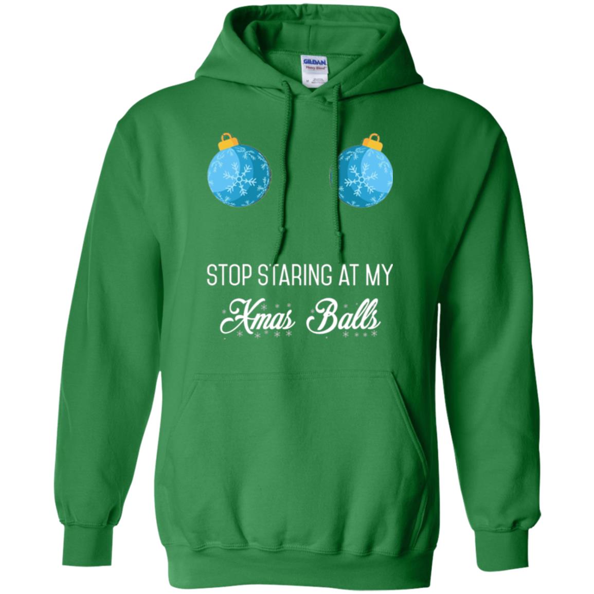 Christmas T-shirt Stop Staring At My Xmas Balls Irish Green