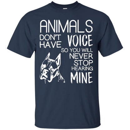 Animals Don't Have A Voice Dog Lover T-shirt Navy