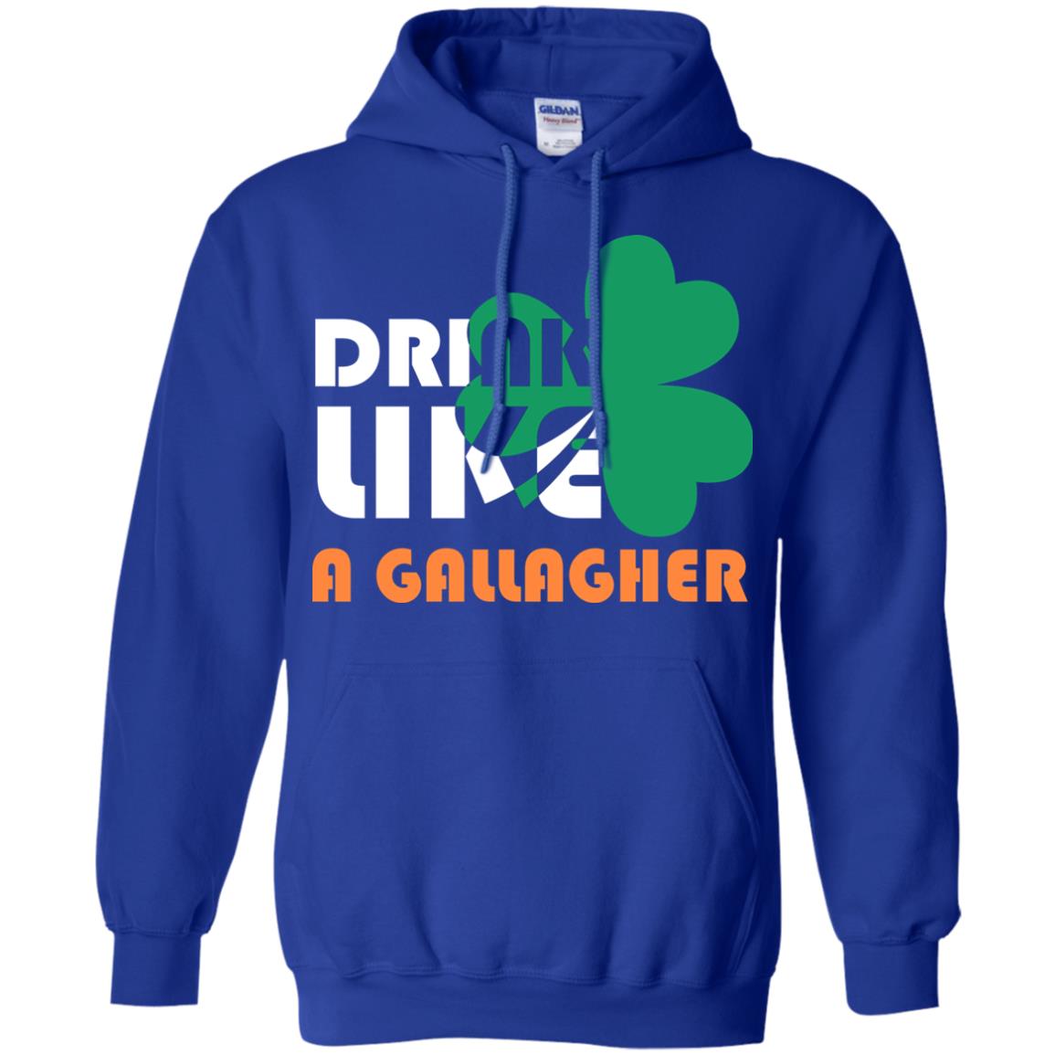 Drink Like A Gallagher Saint Patrick_s Day T-shirt Royal
