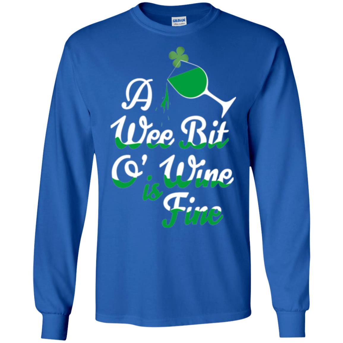 A Wee Bit O_ Wine Is Fine St. Patrick_s Day T-shirt Royal