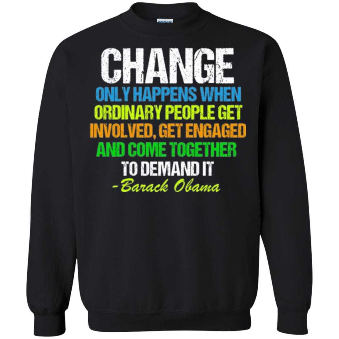 Obama Farewell Speech Change Only Happens When T-shirt Black