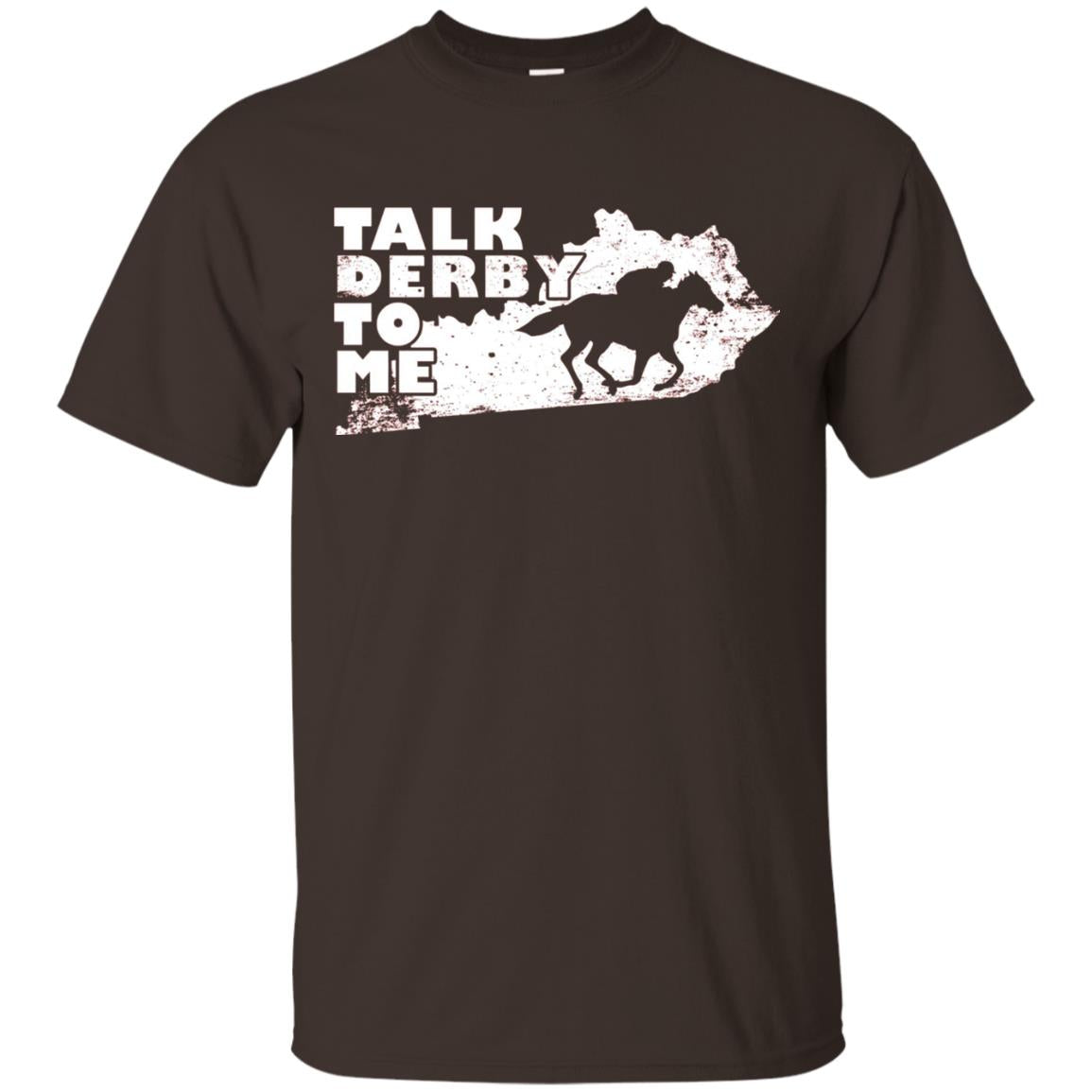 Talk Derby To Me Horse Race Shirt Dark Chocolate