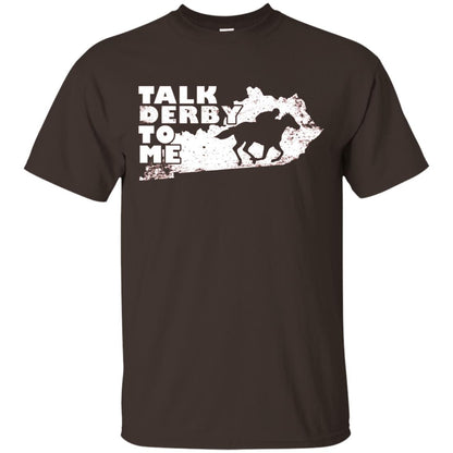 Talk Derby To Me Horse Race Shirt Dark Chocolate