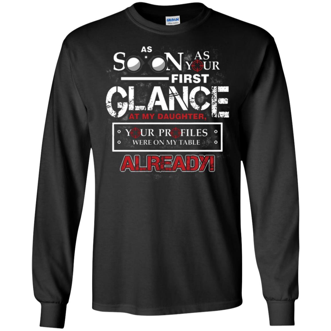 As Soon As Your First Glance At My Daughter Daddy T-shirt Black