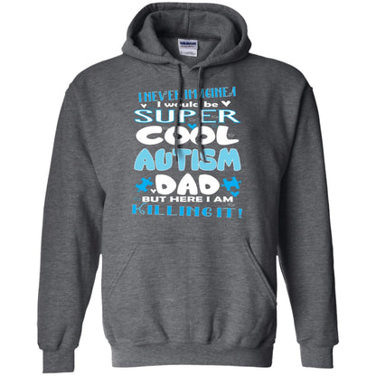 Autism Awareness Shirts I Wuold Be Super Cool Autism Dad Dark Heather
