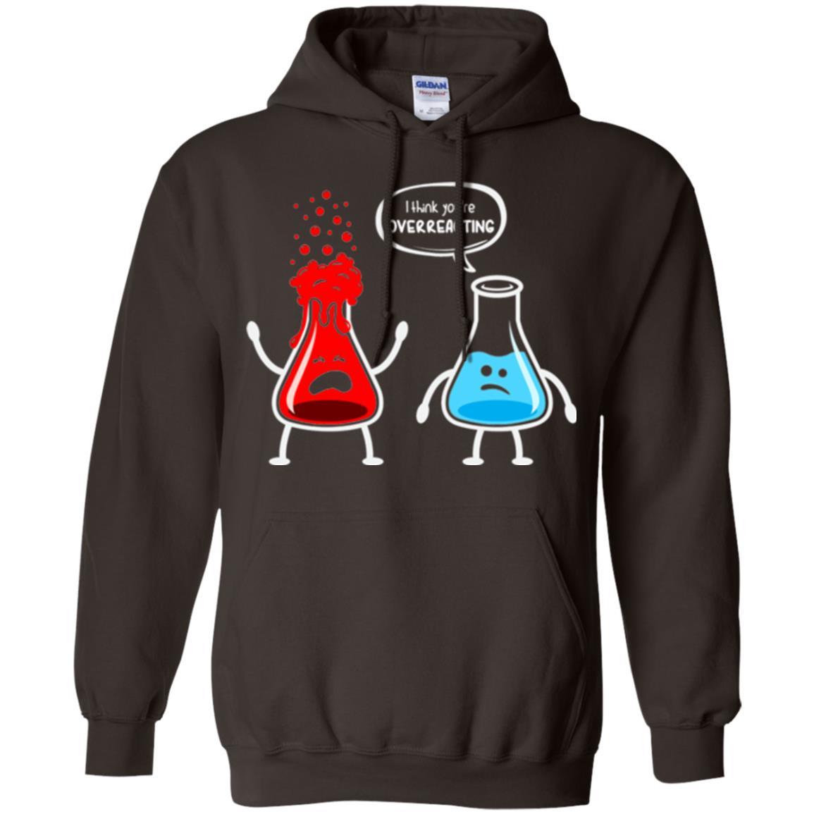 Nerd Chemistry T-shirt I Think You're Overreacting Dark Chocolate