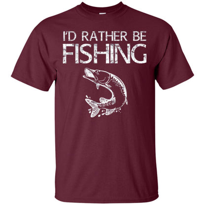 Funny Fisherman T-shirt I_d Rather Be Fishing Maroon