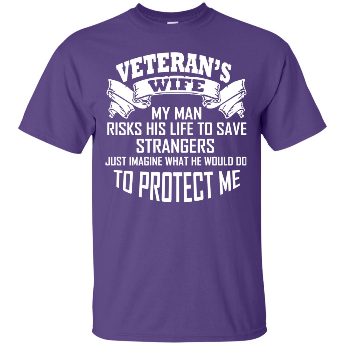 Veteran_s Wife My Man Risks His Life To Save Strangers Just Imagine What He Would Do To Protect Me Purple