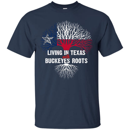 Living In Texas With Buckeyes Roots Texans Shirt Navy