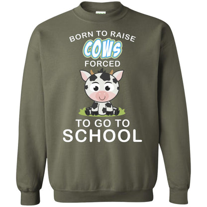 Born To Raise Cows Forced To Go To School Shirt Military Green