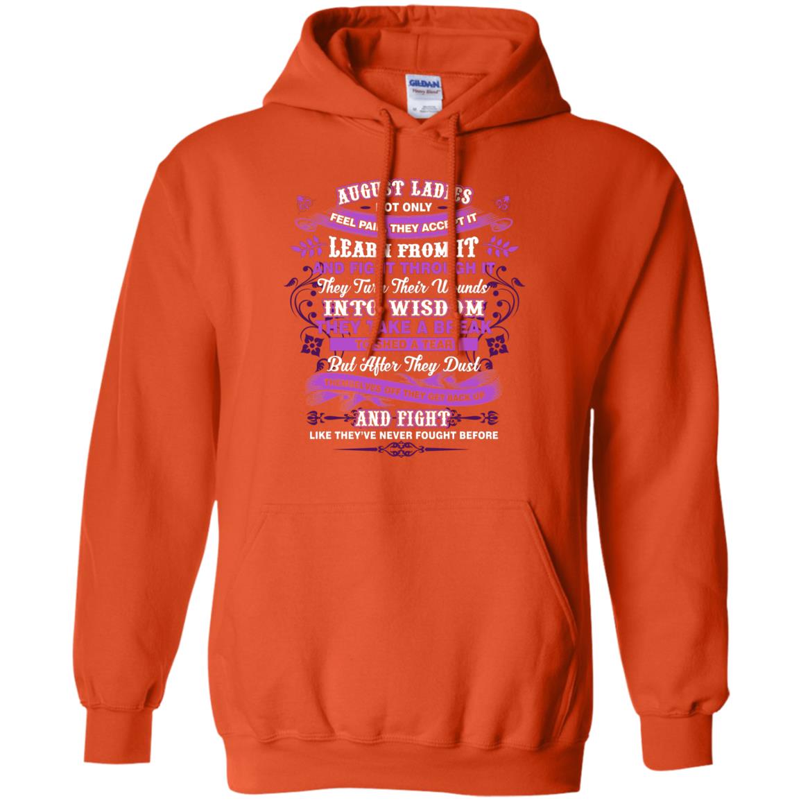 August Ladies Shirt Not Only Feel Pain They Accept It Learn From It They Turn Their Wounds Into Wisdom Orange