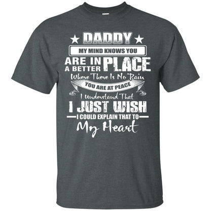 Daddy My Mind Knows You Are In A Better Place Shirt Dark Heather