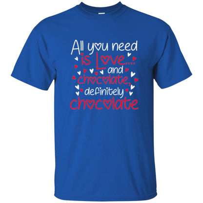 Valentines Day T-shirt All You Need Love And Chocolate Royal