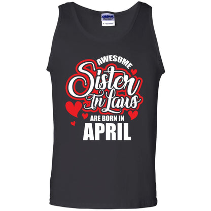 April T-shirt Awesome Sister In Laws Are Born In April Black