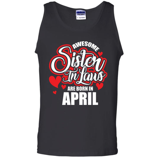 April T-shirt Awesome Sister In Laws Are Born In April Black