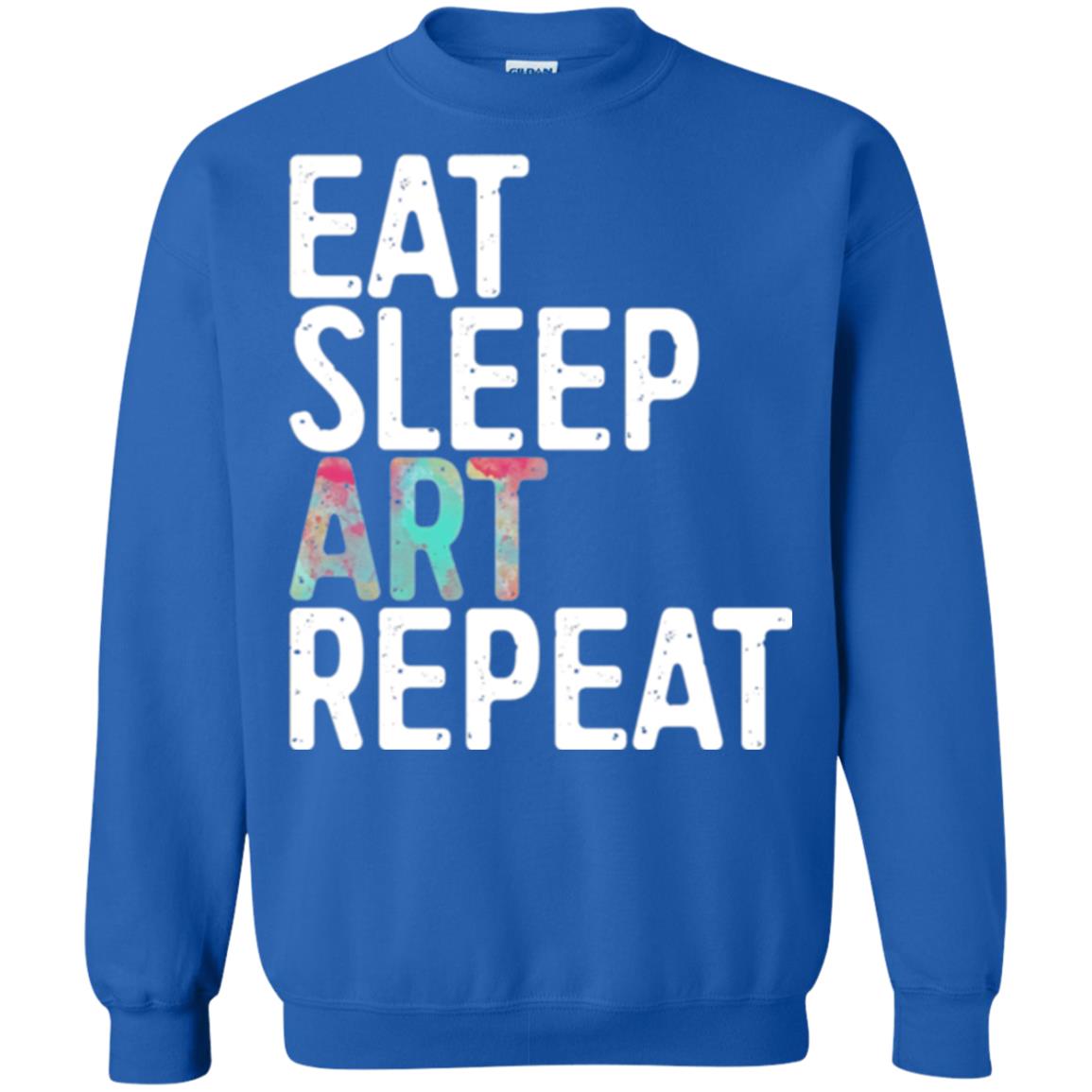 Art Lover T-shirt Eat Sleep Art Repeat Royal