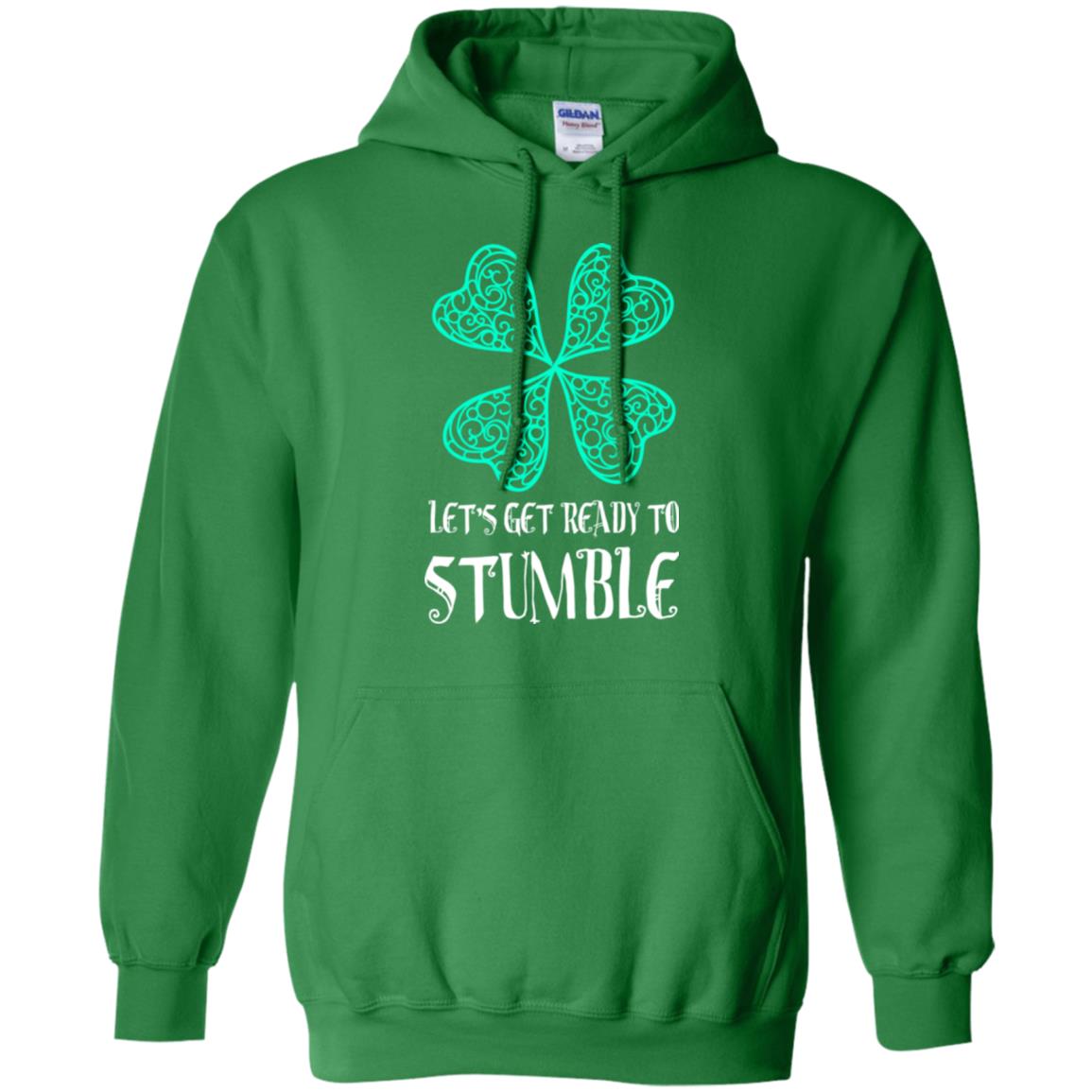 Stain Patrick's Day T-shirt Let's Get Ready To Stumble Irish Green